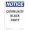 Signmission OSHA Notice, 7" Height, Community Block Party Sign, 7" X 5", Portrait OS-NS-D-57-V-10732 - alternate 1